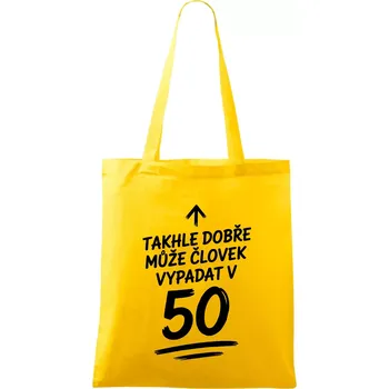 Takhle dobře může vypadat člověk v 50 - Taška bavlněná - 42 x 38 cm ( Žlutá )