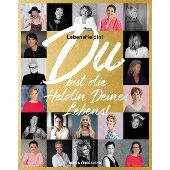 Osobní rozvoj LebensHeldin! DU bist die Heldin Deines Lebens. - Linsenmaier, Silke