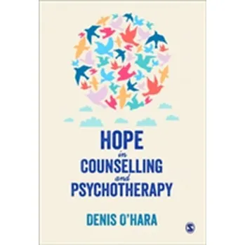 Hope in Counselling and Psychotherapy - O'Hara, Denis