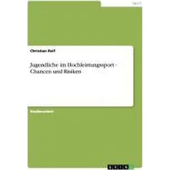 Jugendliche im Hochleistungssport - Chancen und Risiken - Christian Larsen