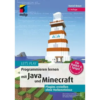 Technika Let's Play.Programmieren lernen mit Java und Minecraft - Braun, Daniel [DE] (2023, Brožovaná, MITP Verlags GmbH)