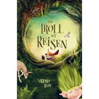 První čtění Ein Troll auf Reisen - Das spannende Kinderbuch zum Lesen lernen und Vorlesen! - Viktoria Linde