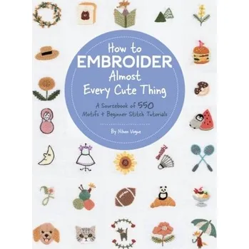 How to Embroider Almost Every Cute Thing - Nihon Vogue