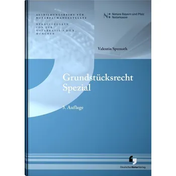 Grundstücksrecht Spezial - A.D.Ö.R., Notarkasse München [DE] (2024, Firma, Deutscher Notarverlag)
