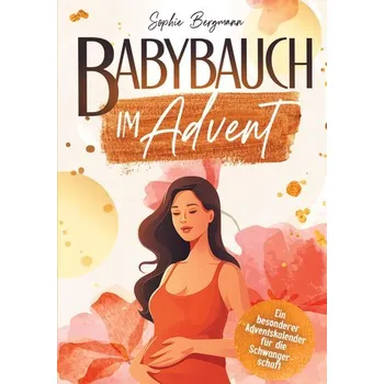 Babybauch im Advent - Bergmann, Sophie