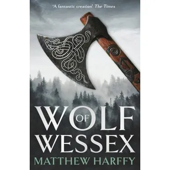 Wolf of Wessex - Harffy, Matthew