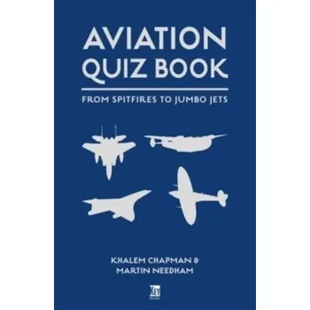 Aviation Quiz Book - Chapman, Khalem; Needham, Martin
