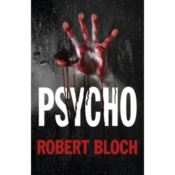 Psycho - Robert Bloch [EN] (2013, Brožovaná / brožovaná, The Crowood Press Ltd)