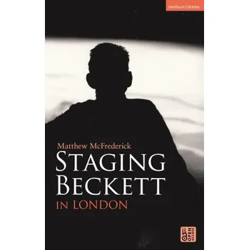 Učebnice Staging Beckett in London – McFrederick,Matthew (University of Reading,UK) (EN)