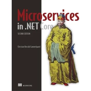 Technika Microservices in .NET, Second Edition - Gammelgaard, Christian