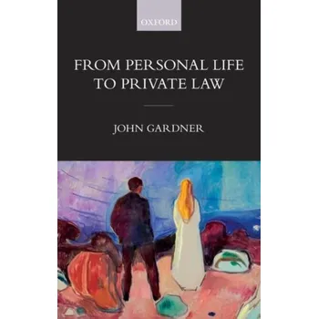 From Personal Life to Private Law - Gardner, John