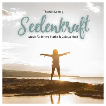 Seelenkraft, 1 Audio-CD - Koenig, Thomas