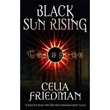 Black Sun Rising - Friedman, Celia