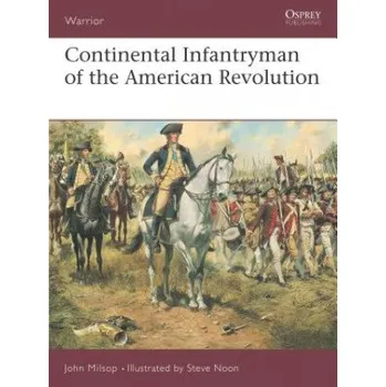Continental Infantryman of the American Revolution – John Milsop (EN)