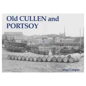 Old Cullen and Portsoy - Alan Cooper