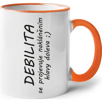 Keramický hrnek - Debilita se projevuje nakláněním hlavy doleva, Barva Oranžová, Velikost 330 ml, Canvas Keramický hrnek s barevným uchem Bezvatriko.cz 108264