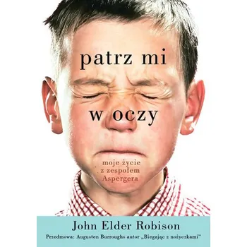 Literární biografie Patrz mi w oczy. Moje życie z zespołem Aspergera - Robison John Elder