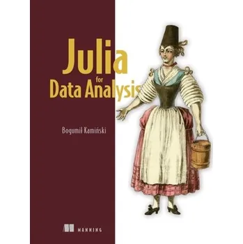 Technika Julia for Data Analysis - Kaminski, Bogumil