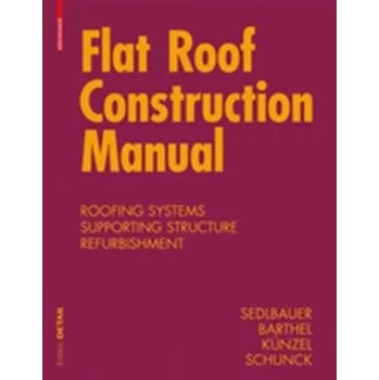 Flat Roof Construction Manual - Sedlbauer, Klaus