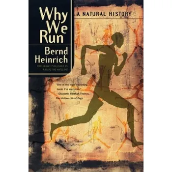 Literární biografie Why We Run - Heinrich, Bernd