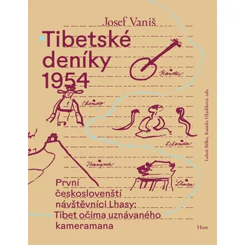 Tibetské deníky 1954: První českoslovenští návštěvníci Lhasy - Vaniš Josef (2025, brožovaná)
