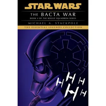 Cizojazyčná kniha The Bacta War: Star Wars Legends (Rogue Squadron)
