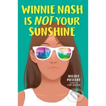 Beletrie pro dospělé Winnie Nash Is Not Your Sunshine - Nicole Melleby