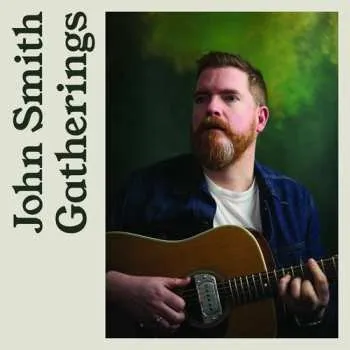Zahraniční hudba CD John Smith: Gatherings 2025