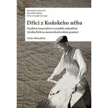 Umění Dřici z Koňskeho něba Václav Michalička