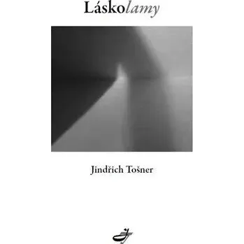 Umění Láskolamy Jindřich Tošner