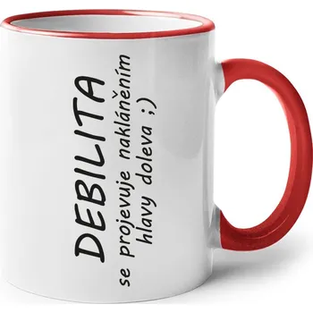 Keramický hrnek - Debilita se projevuje nakláněním hlavy doleva, Barva Červená, Velikost 330 ml, Canvas Keramický hrnek s barevným uchem Bezvatriko.cz 108264