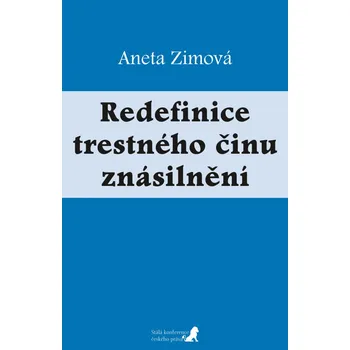 Redefinice trestného činu znásilnění - Aneta Zimová