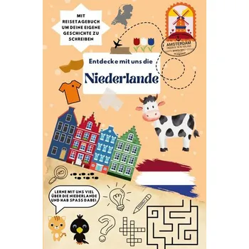 Cestování Entdecke mit uns die Niederlande - Kletzl, Theresa