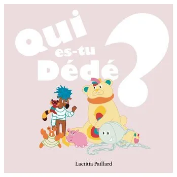První čtění Qui es-tu Dédé ? - Paillard, Laetitia