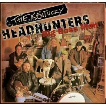 Zahraniční hudba LP The Kentucky Headhunters: Big Boss Man 2025 First Release Of Big Boss Man Vinyl Special Edition