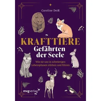 Krafttiere - Gefährten der Seele - Deiß, Caroline