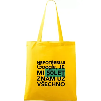 Nepotřebuji google, je mi 50 let - Taška bavlněná - 42 x 38 cm ( Žlutá )