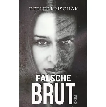 Falsche Brut - Krischak, Detlef