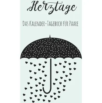 Herztage: Das Kalender-Tagebuch für Paare - Neuberger, Nicole