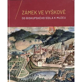 Zámek ve Vyškově. Od biskupského sídla z muzeu