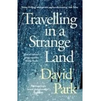 Cestování Travelling in a Strange Land – David Park (EN)