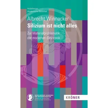 Silizium ist nicht alles - Winnacker, Albrecht