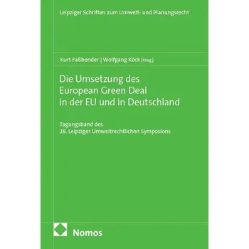 Die Umsetzung des European Green Deal in der EU und in Deutschland - Faßbender, Kurt