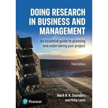Cizí jazyk Doing Research in Business and Management: An essential guide to planning and undertaking your project - Saunders, Mark a Lewis, Philip