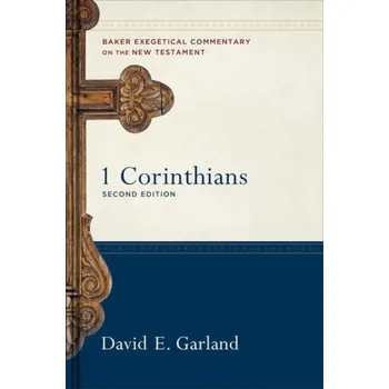 1 Corinthians - Garland, David E.