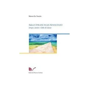 Na cestách dvacátého století: Čas, láska a třídní boj