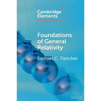 Cizí jazyk Foundations of General Relativity - Fletcher, Samuel C. (University of Minnesota)