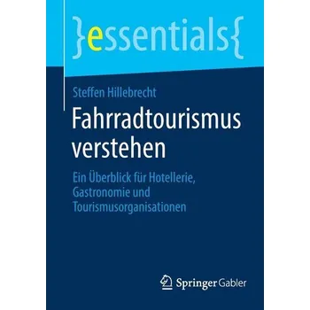 Fahrradtourismus verstehen - Hillebrecht, Steffen