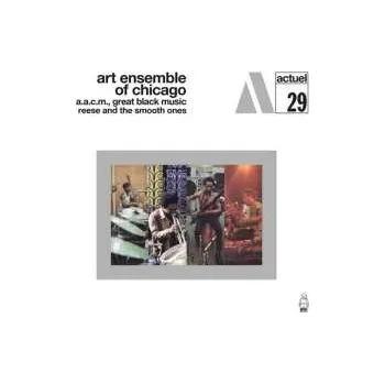 Zahraniční hudba CD The Art Ensemble Of Chicago: A.A.C.M., Great Black Music - Reese And The Smooth Ones 2025