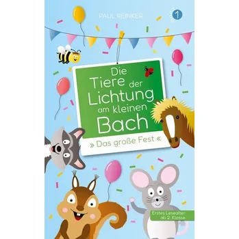 Pohádka Die Tiere der Lichtung am kleinen Bach - Band 1 - 'Das große Fest' - Reinker, Paul